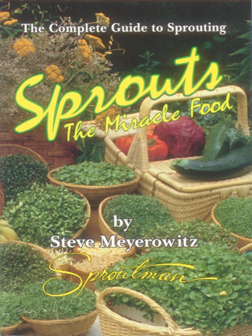 Title details for Sprouts the Miracle Food by Steve Meyerowitz - Available
